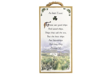 An Irish Toast - There Are Good Ships - 5x10 Wooden Plaque